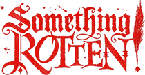 Something Rotten!